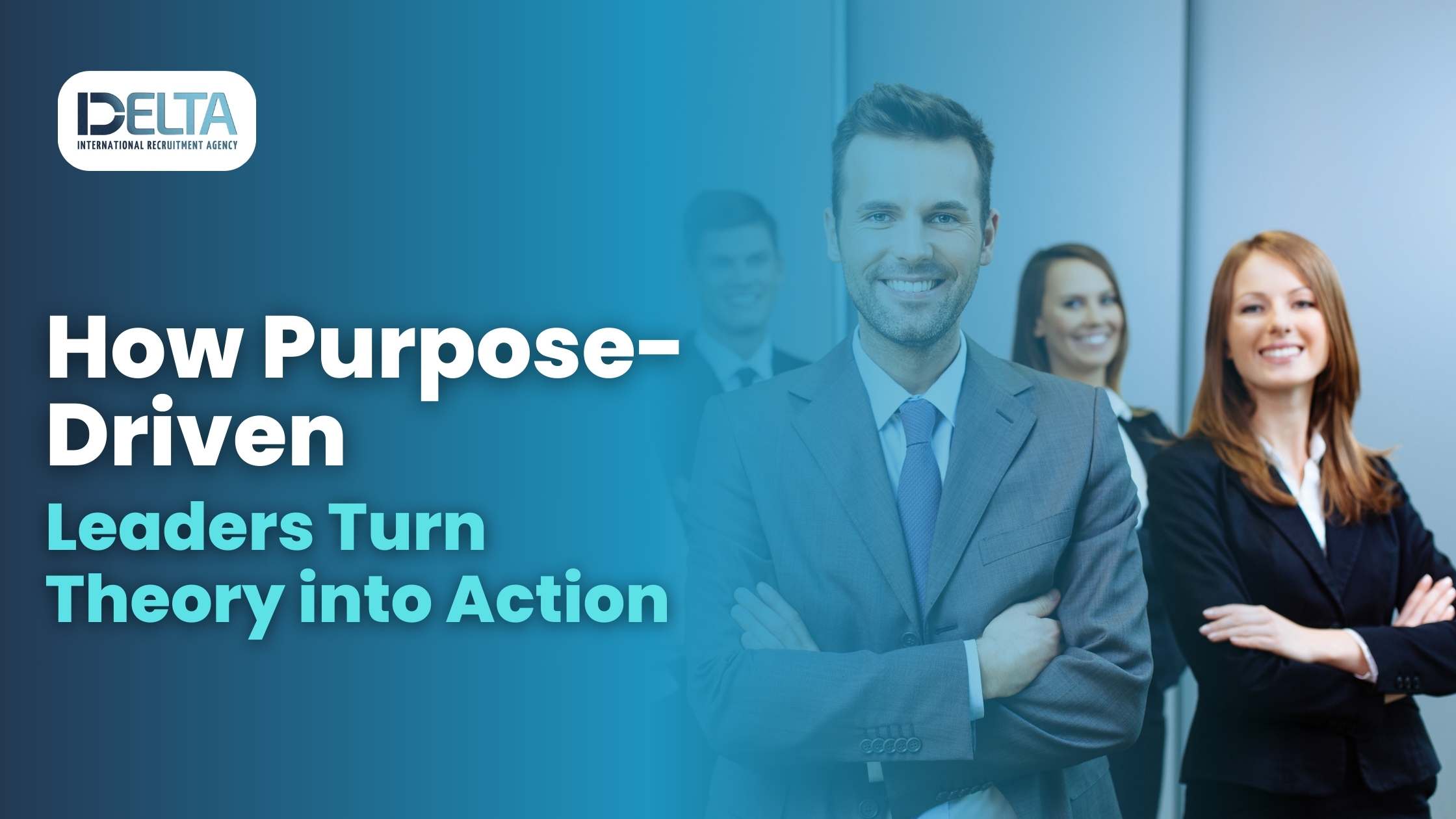 How Purpose-Driven Leaders Turn Theory into Action